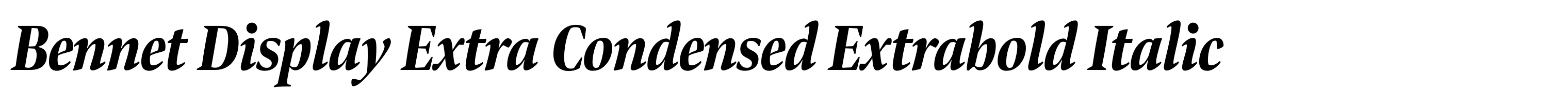 Bennet Display Extra Condensed Extrabold Italic
